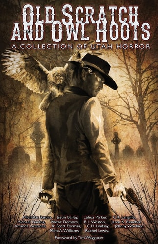 Old Scratch and Owl Hoots A Collection of Utah Horror