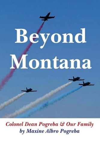 Beyond Montana Memories of Pogreba Family