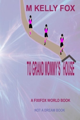 To Grand Mommy's House