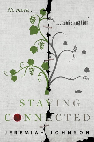Staying Connected No More Condemnation