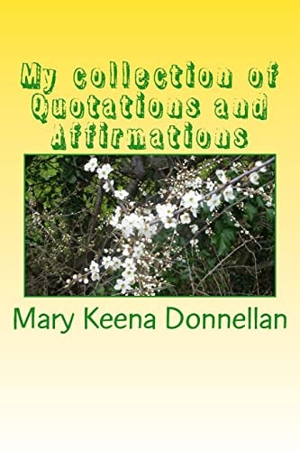 My Collection of Quotations and Affirmations