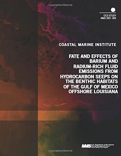 Fate and Effects of Barium and Radium-Rich Fluid Emmissions from Hydrocarbon Seeps on the Benthic Habitats of the Gulf of Mexico Offshore Louisiana