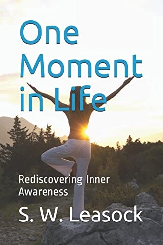 One Moment in Life Rediscovering Inner Awareness