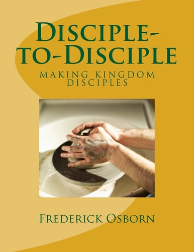 Disciple-To-Disciple D2D Making Disciples Like Jesus