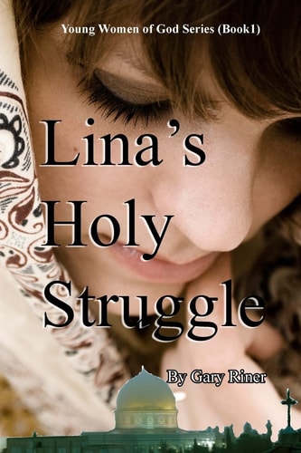 Lina's Holy Struggle Young Women of God Series (BOOK 1)