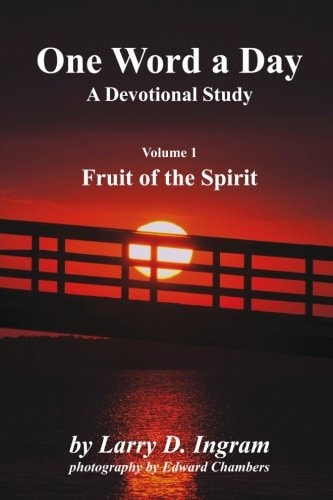 One Word a Day A Devotional Study - Volume 1 Fruit of the Spirit
