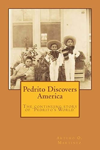 Pedrito Discovers America The Continuing Journey of Pedrito's World