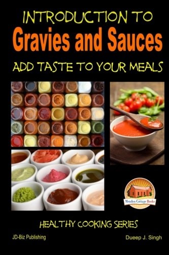 Introduction to Gravies and Sauces - Add Taste to Your Meals