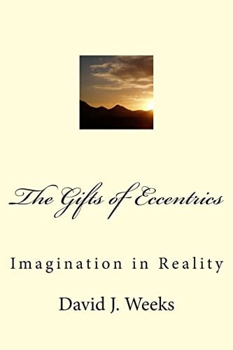 The Gifts of Eccentrics Imagination in Reality