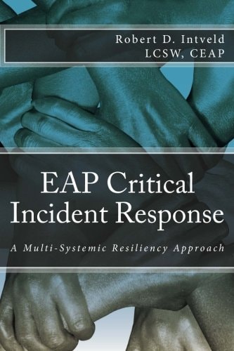 Eap Critical Incident Response A Multi-Systemic Resiliency Approach