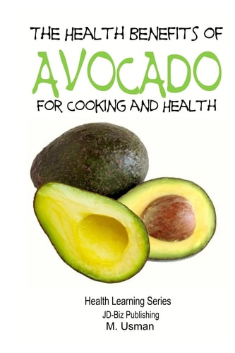 HEALTH BENEFITS OF AVOCADO - For Cooking and Health