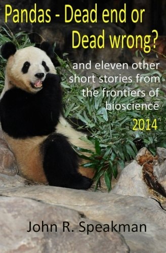 Pandas - Dead End Or Dead Wrong? and Eleven Other Short Stories from the Frontiers of Bioscience 2014