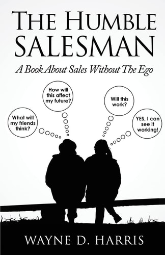 The Humble Salesman A Book About Sales Without The Ego