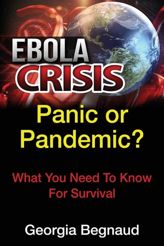 Ebola Crisis Panic Or Pandemic?