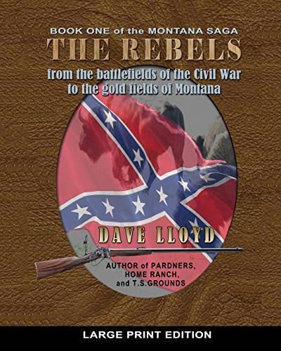 The Rebels - Large Print Lloyd's Montana Saga Book 1
