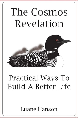 The Cosmos Revelation Practical Ways To Build A Better Life