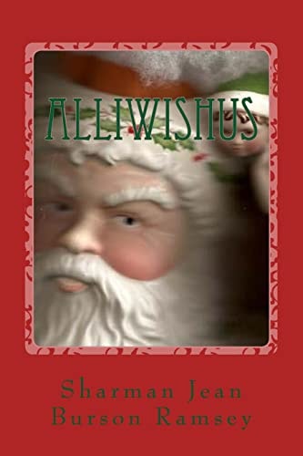 Alliwishus The Story of the Elf in Santa Service and the WWII Nurse