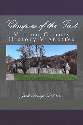 Glimpses of the Past Marion County History Vignettes