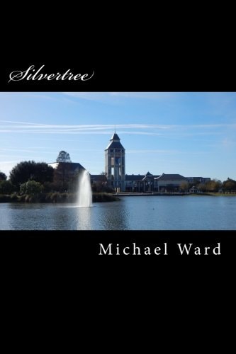 Silvertree A Book about Men and Women Who Can Travel Between Worlds