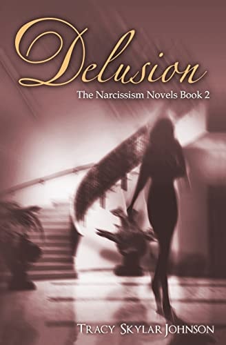 Delusion The Narcissism Novels-Book 2