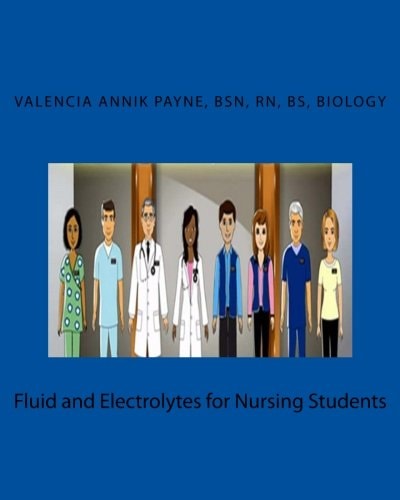 Fluid and Electrolytes for Nursing Students