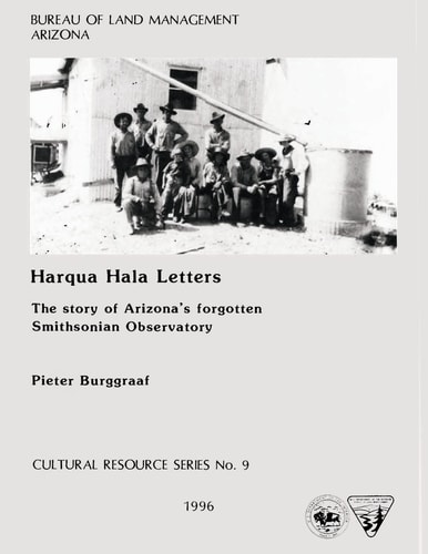 Harqua Hala Letters The Story of Arizona's Forgotten 1920's Smithsonian Institution Observatory
