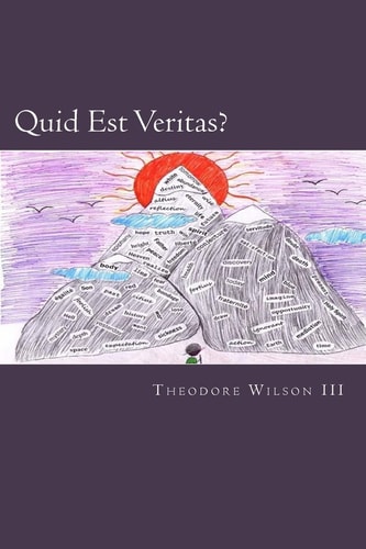 Quid Est Veritas? Poems and Postulates