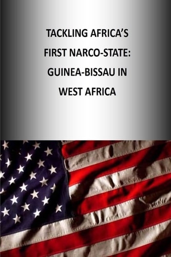 Tackling Africa's First Narco-State Guinea-Bissau in West Africa