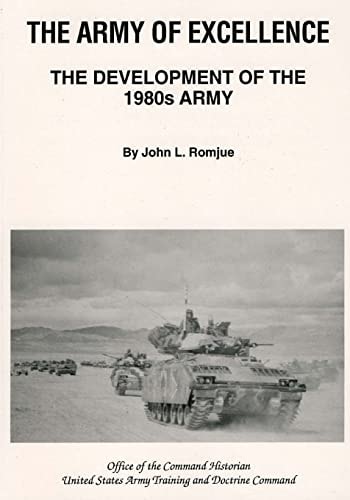 The Army of Excellence The Development of the 1980s Army