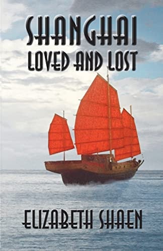 Shanghai Loved and Lost