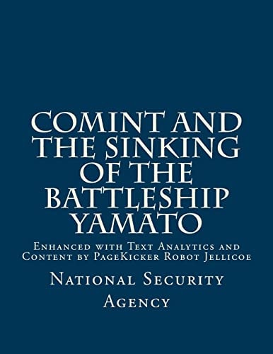 COMINT and the Sinking of the Battleship YAMATO Enhanced with Text Analytics and Content by PageKicker Robot Jellicoe