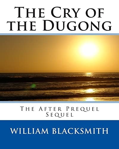 The Cry of the Dugong The After Prequel Sequel