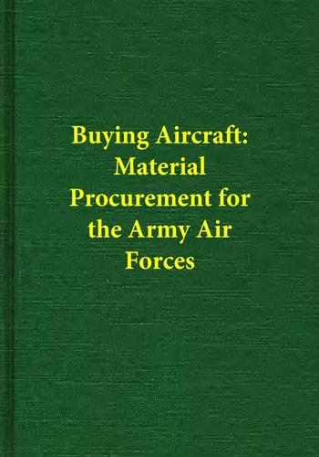 Buying Aircraft Material Procurement for the Army Air Forces