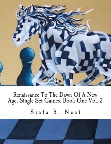 Renaissance To The Dawn Of A New Age, Single Set Games, Book One Vol. 2 A Qualitative Validation For The Art Of Psychological Warfare