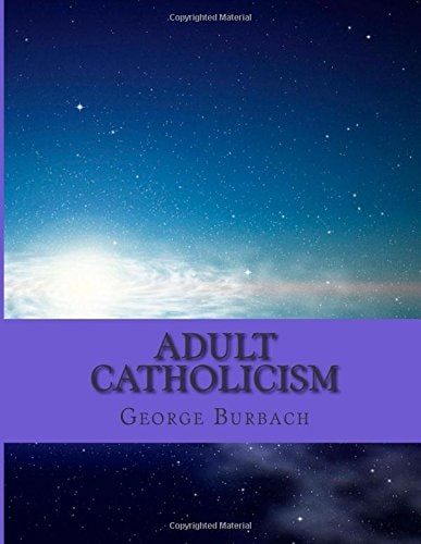 Adult Catholicism A Layman's View