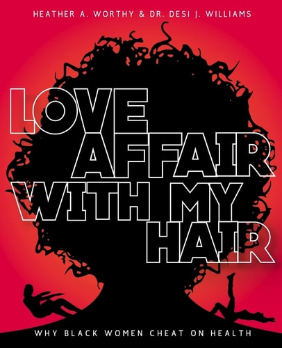 Love Affair With My Hair Why Black Women Cheat On Health