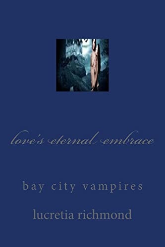 Love's Eternal Embrace Bay City Vampires