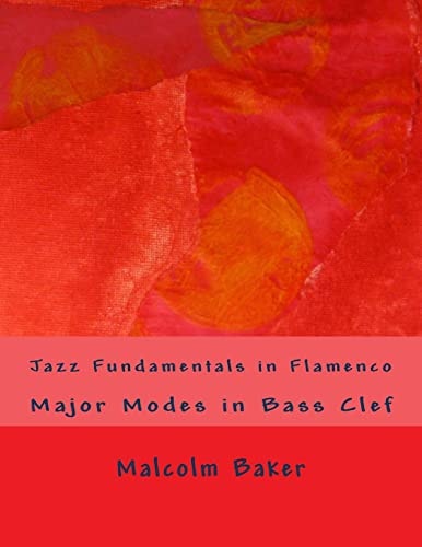 Jazz Fundamentals in Flamenco Major Modes in Bass Clef
