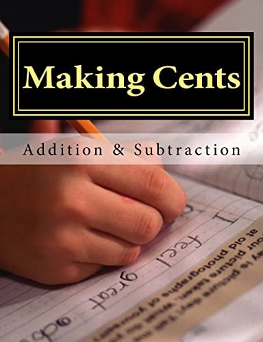 Making Cents A Lesson in Addition & Subtraction