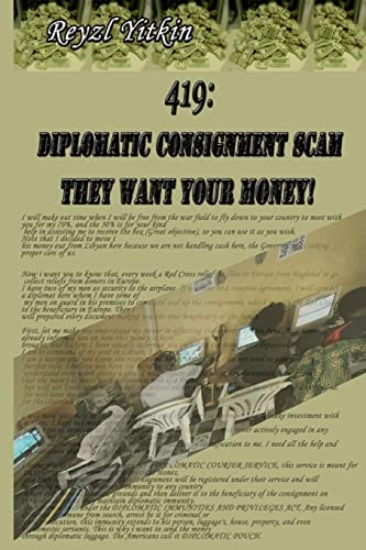 419: Diplomatic Consignment Scam They Want Your Money!