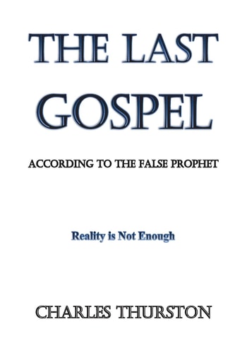 The Last Gospel According to the False Prophet