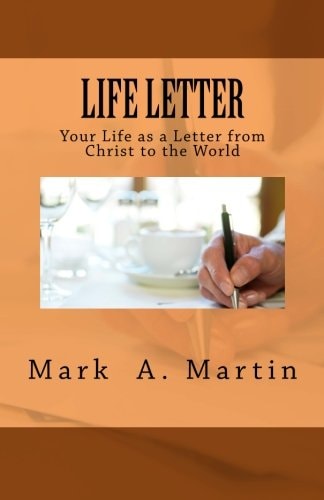 Life Letter Your Life As a Letter from Christ to the World