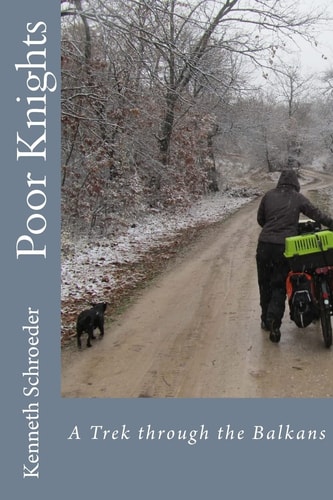 Poor Knights A Trek Through the Balkans