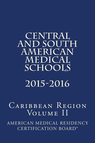 Central and South American Medical Schools - Caribbean Region Based Ased on a U. S. Curriculum