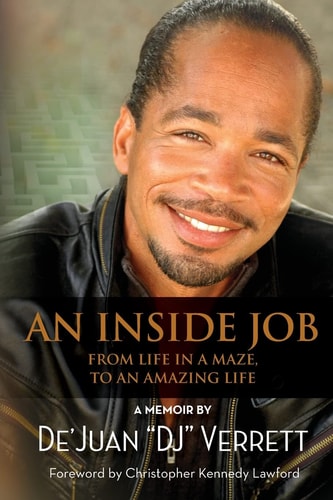An Inside Job From Life in a Maze, to an Amazing Life