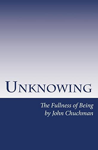 Unknowing The Fullness of Being