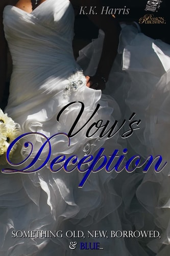 Vows of Deception Something Old, New, Borrowed, and BLUE...