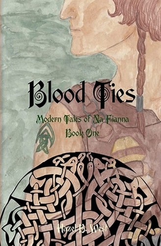 Blood Ties A Modern Tale of Na Fianna