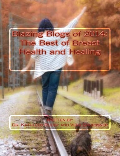 Blazing Blogs of 2014 The Best of Breast Health and Healing