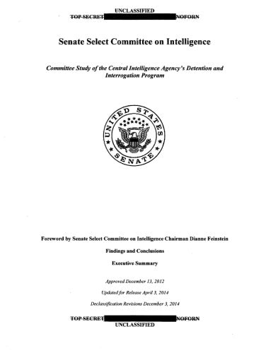 US Senate Torture Report Committee Study of the Central Intelligence Agency's Detention and Interrogation Program